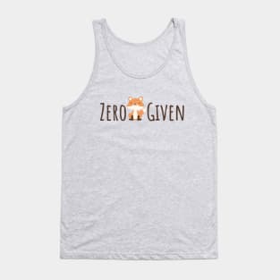 Funny Wordplay Quote Zero Fox Given T-shirt Tank Top